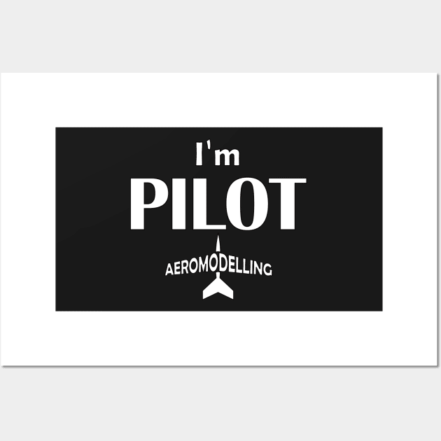 Pilot Aeromodeling Wall Art by denip